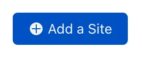 Blue button to add a site.